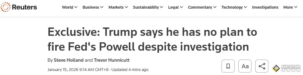 特朗普最新重量級表態！路透獨家：刑事調查之際 特朗普稱無意解雇鮑威爾